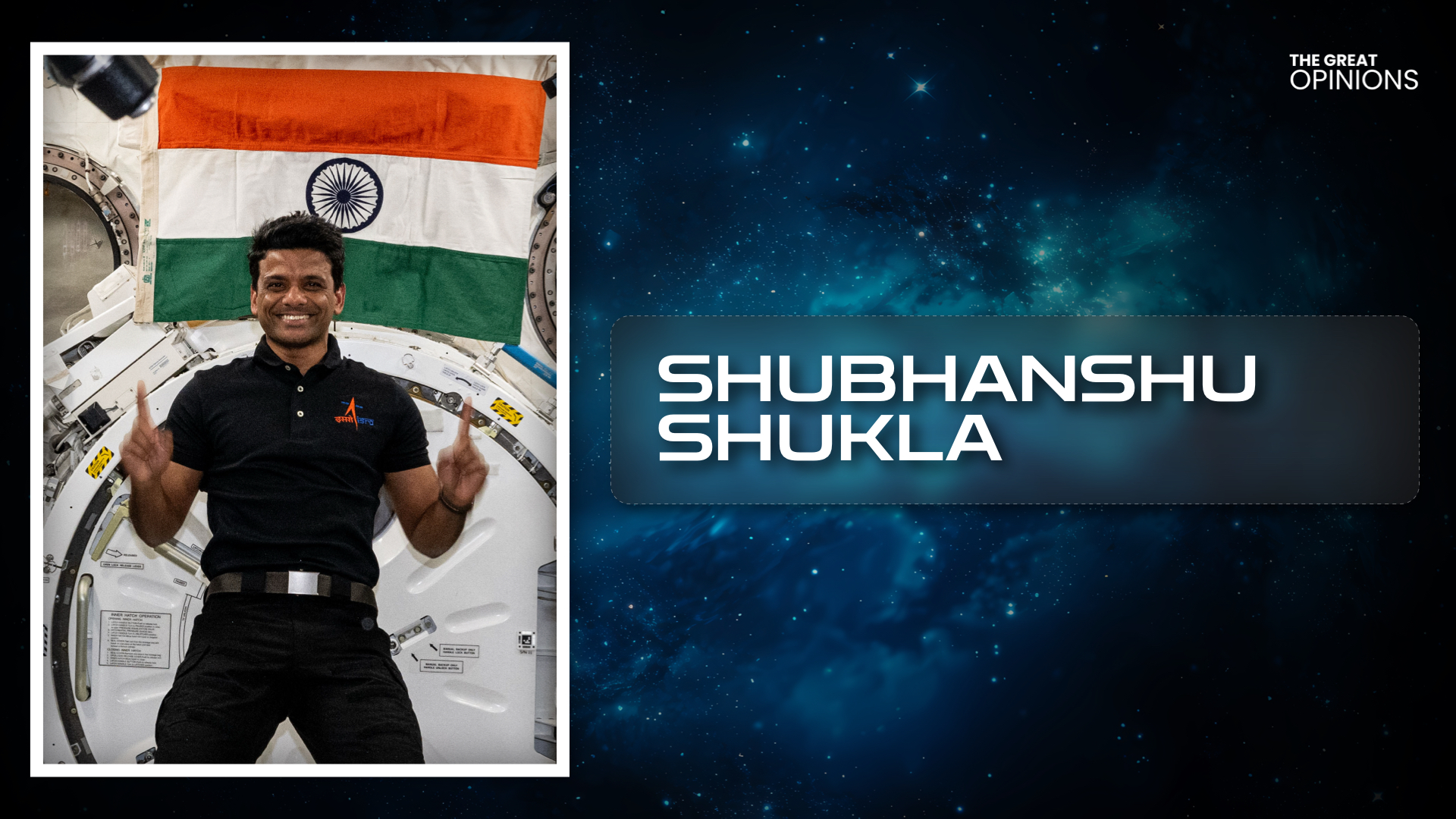 Indian astronaut Shubhanshu Shukla smiling inside the space module with the Indian flag in the background.
