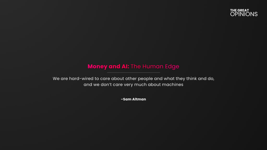 Sam Altman quote on human edge in AI era.